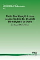 Finite Blocklength Lossy Source Coding for Discrete Memoryless Sources (Foundations and Trends 1638281823 Book Cover