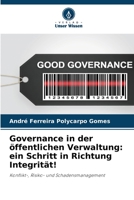 Governance in der öffentlichen Verwaltung: ein Schritt in Richtung Integrität! 620576167X Book Cover