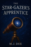 The Star-Gazer's Apprentice: A Perilous Academy Young Adult Fantasy (Book 1) B0FSTBX1HP Book Cover