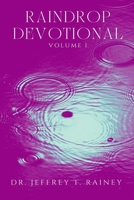 RAINDROP: DEVOTIONAL VOLUME I B0C2S9ZZ5H Book Cover