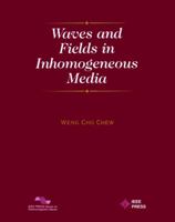 Waves and Fields in Inhomogeneous Media: Electromagnetic Waves 0780347498 Book Cover