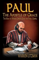 Paul, The Apostle of Grace 0991614038 Book Cover