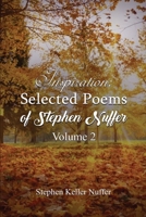 Inspiration: Selected Poems of Stephen Nuffer Volume 2: Poems about Healing and Finding Yourself (Devotions: Selected Poems of Stephen Nuffer Volume 1) B0CLYBJ9WW Book Cover