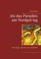 Als das Paradies am Nordpol lag (German Edition) 3749480311 Book Cover