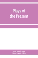 Plays of the Present 1363599860 Book Cover