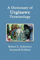 A Dictionary of Urglaawe Terminology 1105517128 Book Cover