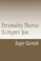 Personality Theories to Inspire You 1475124694 Book Cover