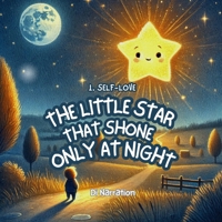 The Little Star That Shone Only at Night: A Mindful Tales for Kids B0GKP71TBR Book Cover