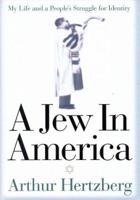 A Jew in America: My Life and A People's Struggle for Identity 0062517120 Book Cover