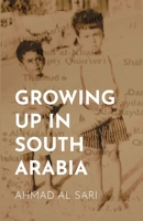 Growing Up in South Arabia 1954020384 Book Cover