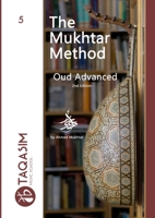 The Mukhtar Method Oud Advanced: Learn Oud 171605060X Book Cover