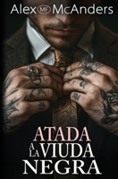 Atada a la Viuda Negra: Un Romance Oscuro de Mafia (Posesión de la Mafia) (Spanish Edition) B0DTS7LTDL Book Cover