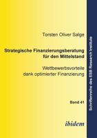 Strategische Finanzierungsberatung für den Mittelstand: Wettbewerbsvorteile dank optimierter Finanzierung (Schriftenreihe des ESB Research Institute) 389821706X Book Cover