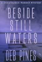Beside Still Waters: A Chautauqua Murder Mystery 1545446768 Book Cover