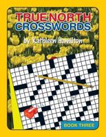 True North Crosswords, Book 3 0978340124 Book Cover