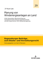 Planung Von Windenergieanlagen an Land Unter Besonderer Beruecksichtigung Raumplanerischer Steuerungsinstrumente Und Der Bayerischen 10h-Abstandsregel 3631897537 Book Cover