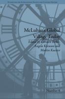 McLuhan's Global Village Today: Transatlantic Perspectives 1848934610 Book Cover