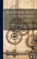 Technologische Encyklopadie: Oder, Alphabetisches Handbuch Der Technologie, Der Technischen Chemie Und Des Machinenwesens, Zweiundzwanzigster Band (German Edition) 1020243325 Book Cover