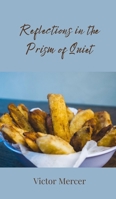 Reflections in the Prism of Quiet 3690802903 Book Cover