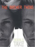 The Brewer Twins: Double Take 0789301334 Book Cover