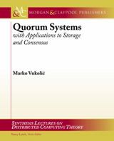 Quorum Systems: With Applications to Storage and Consensus 3031008790 Book Cover