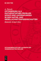 Optimierung ALS Mathematisches Problem Sowie Ihre Anwendungen in Den Natur- Und Gesellschaftswissenschaften 3112723929 Book Cover