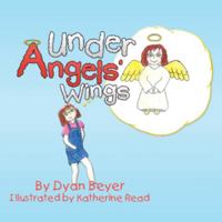 Under Angels' Wings 1546230920 Book Cover