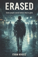 ERASED: Some people vanish before they're gone B0GV8KP45G Book Cover