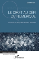 Le droit au défi du numérique: Libertés et propriété à l'ère d'Internet (Questions Contemporaines) (French Edition) 2343205019 Book Cover