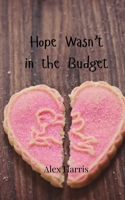 Hope Wasn't in the Budget 9908000632 Book Cover