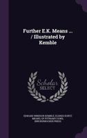 Further E. K. Means. Is this a title? It is not. It is the name ofa writer of Negro stories, who has made himself so completely the writer of Negro ... like the first and second, needs no title 9356370079 Book Cover