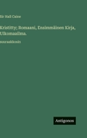 Kristitty; Romaani, Ensimmäinen Kirja, Ulkomaailma.: suuraakkosin (Finnish Edition) 3387085303 Book Cover