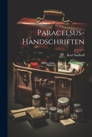 Paracelsus-Handschriften 1021933589 Book Cover