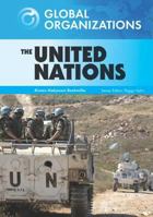 The United Nations (Global Organizations) 0791095401 Book Cover