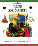 Work and Society: Everyday Life in Bible Times (Bible World) 0745921795 Book Cover