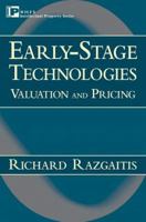 Early-Stage Technologies: Valuation and Pricing (Intellectual Property-General, Law, Accounting & Finance, Management, Licensing, Special Topics) 0471328561 Book Cover