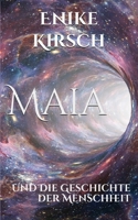 Maia: Und die Geschichte der Menschheit B08WV71GDJ Book Cover
