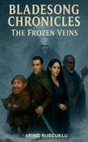 Bladesong Chronicles: The Frozen Veins B0FN4QY22F Book Cover