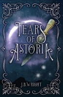 Tears of Astoria: Astoria Series Book One B0C7B9SDCP Book Cover