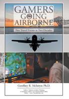 Gamers Going Airborne: Two Travel Events in Two Decades 1645840727 Book Cover