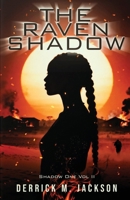Shadow One Vol II: The Raven Shadow B0GWRV22HR Book Cover