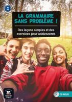 La grammaire sans problème ! : Des leçons simples et des exercices pour adolescents (1CD audio) 8416273553 Book Cover