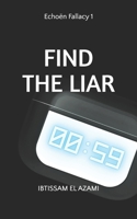 Find the Liar (Echoën Fallacy Trilogy) B0HCKZ8DFW Book Cover