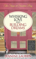 Whisking Love and Building Dreams 1997523094 Book Cover