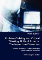 Problem-Solving and Critical Thinking Skills of Experts: The Impact on Education 3836443414 Book Cover