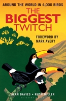 The Biggest Twitch: Around the World in 4,000 birds 1408123878 Book Cover