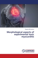 Morphological aspects of experimental toxic myocarditis 620614366X Book Cover