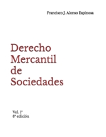 Derecho Mercantil de Sociedades: Vol. 1º (Spanish Edition) B0FQJHNMM9 Book Cover