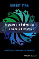 Keywords in Subversive Film/Media Aesthetics 1118288939 Book Cover
