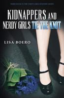 Kidnappers and Nerdy Girls Tie the Knot (Nerdy Girls Murder Mysteries Book 3) 0988990067 Book Cover